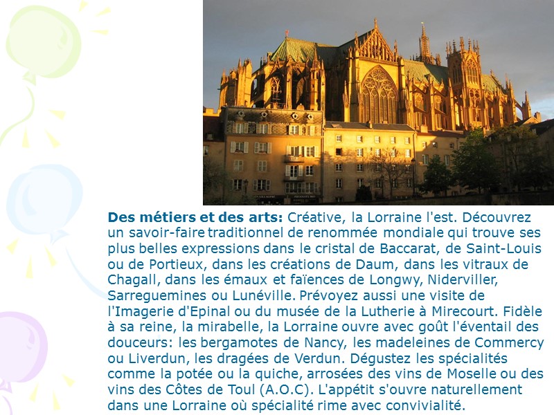 Des métiers et des arts: Créative, la Lorraine l'est. Découvrez un savoir-faire traditionnel de